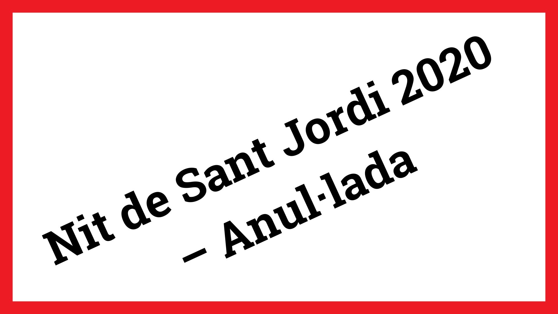 NitSantJordiAnnulada