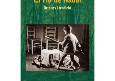 El tió de Nadal. Orígens i tradició